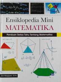 ENSIKLOPEDIA MINI MATEMATIKA panduan serba tahu tentang matematika